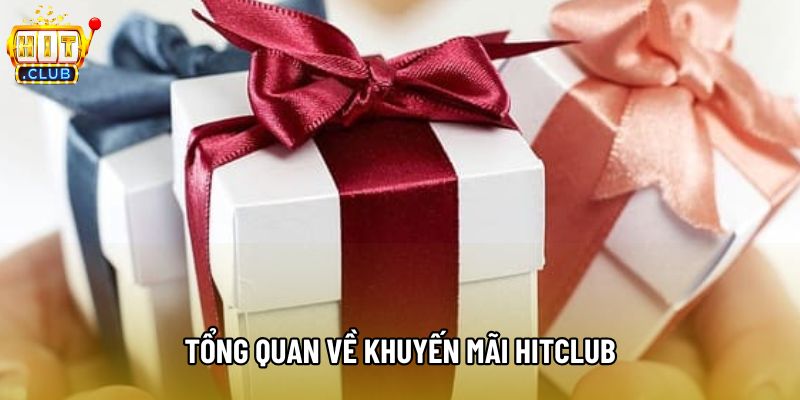 Tổng quan về khuyến mãi hitclub Tổng quan về khuyến mãi hitclub